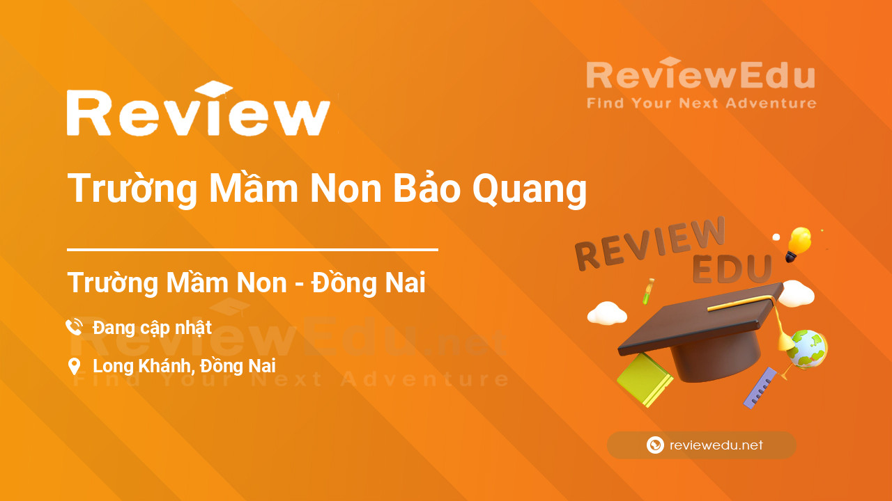 Review Trường Mầm Non Bảo Quang