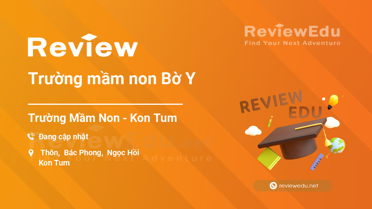 Review Trường mầm non Bờ Y