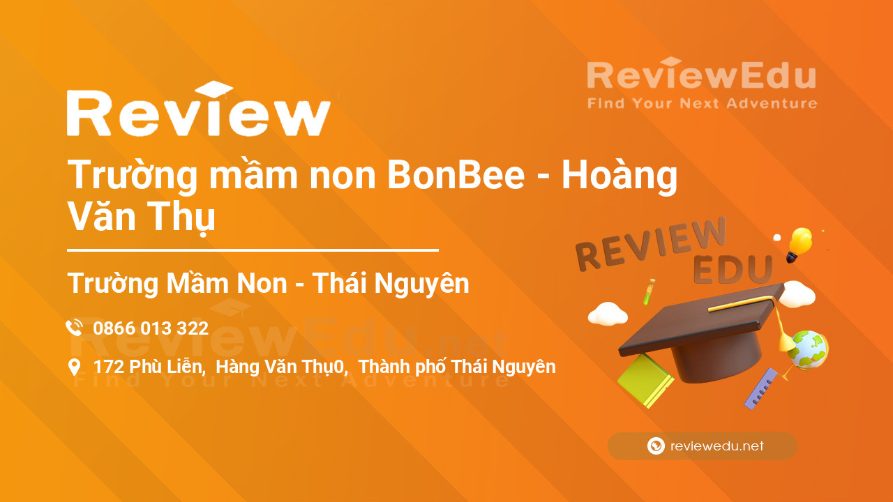Review Trường mầm non BonBee - Hoàng Văn Thụ