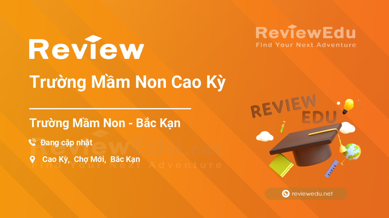 Review Trường Mầm Non Cao Kỳ