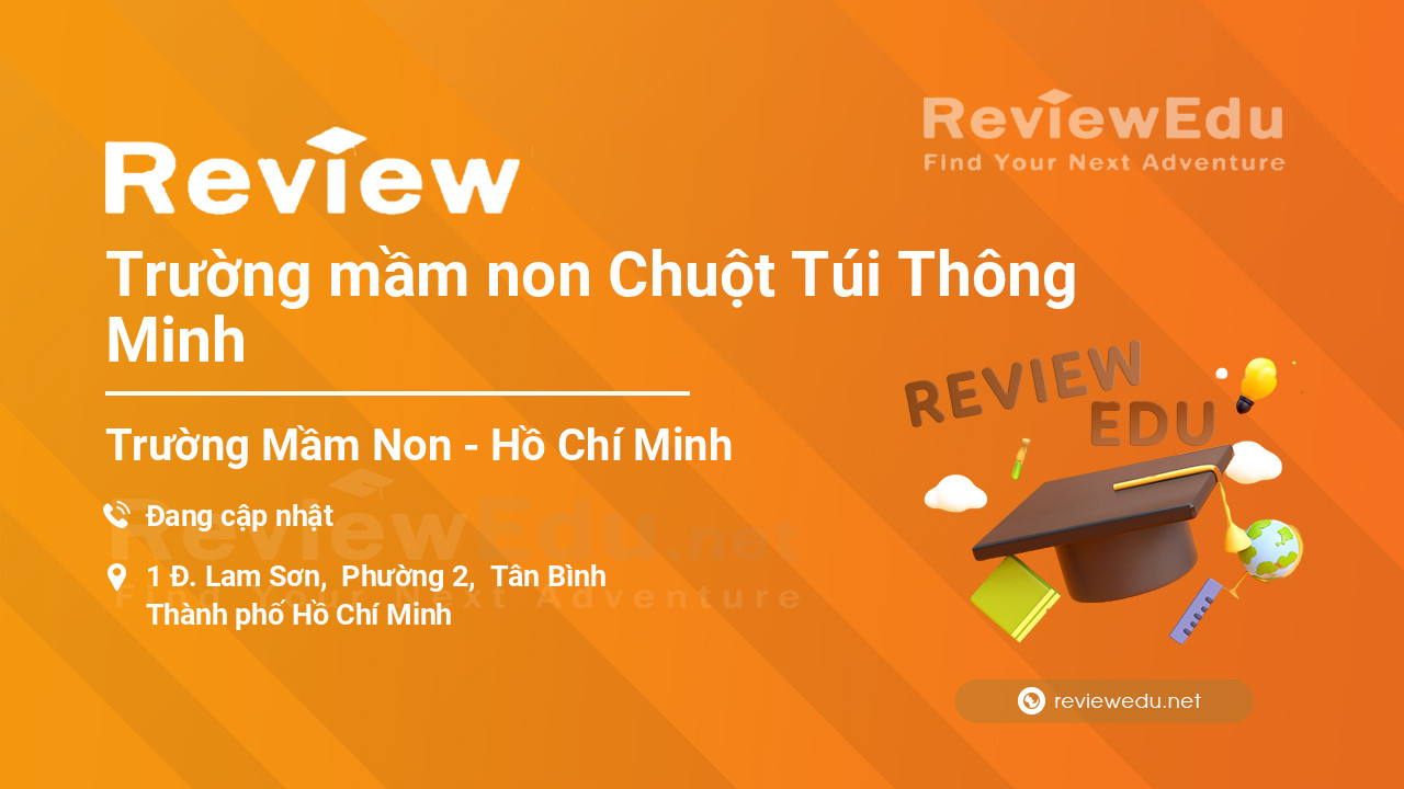 Review Trường mầm non Chuột Túi Thông Minh