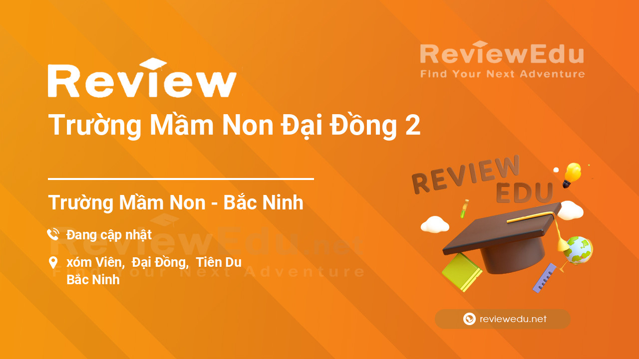 Review Trường Mầm Non Đại Đồng 2
