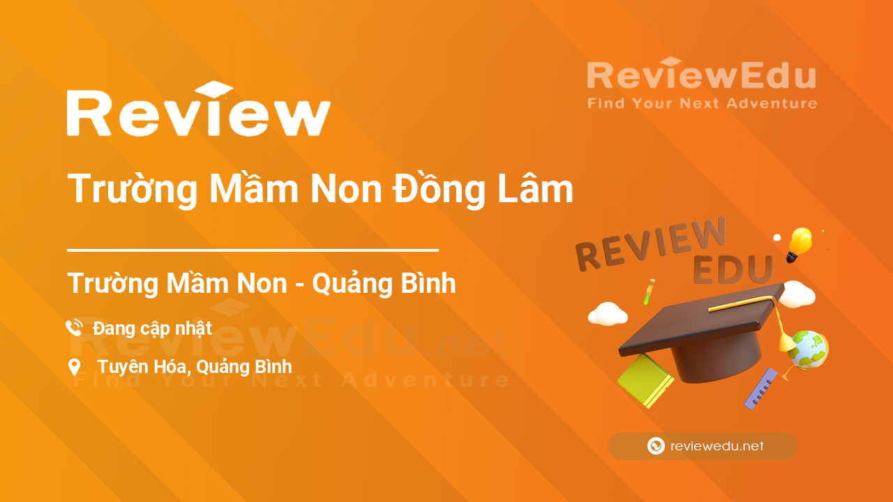 Review Trường Mầm Non Đồng Lâm