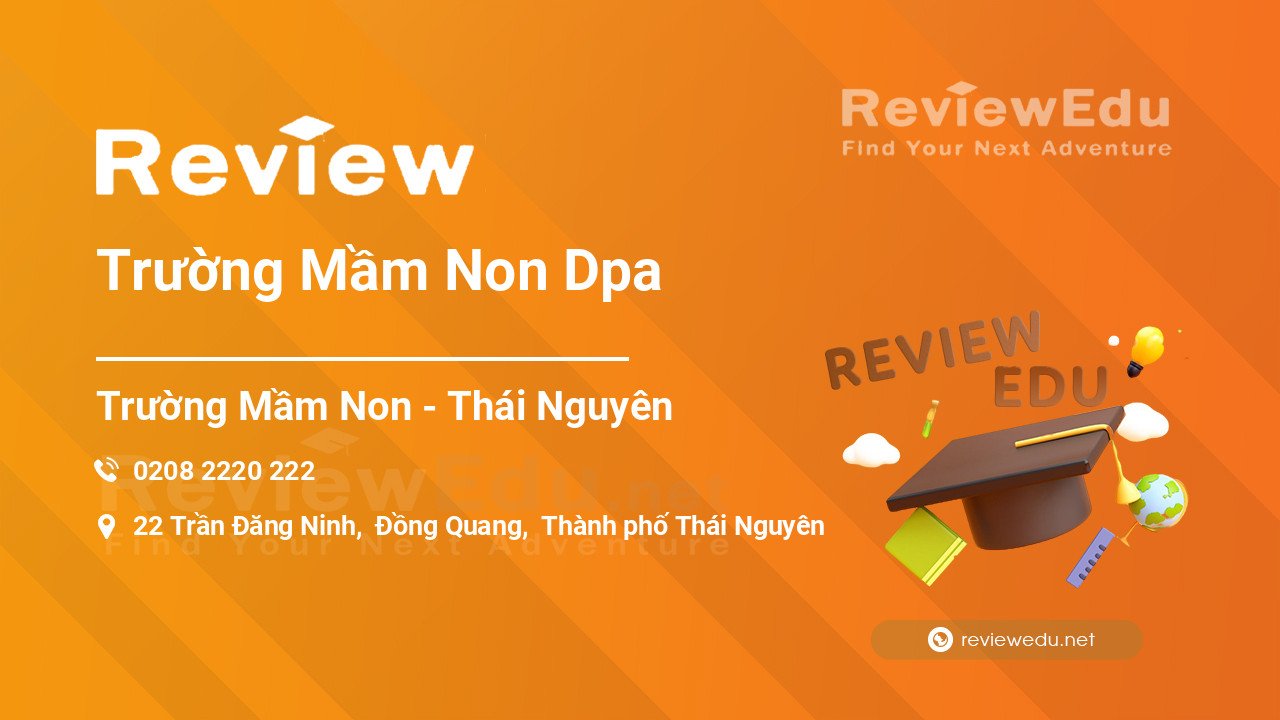 Review Trường Mầm Non Dpa