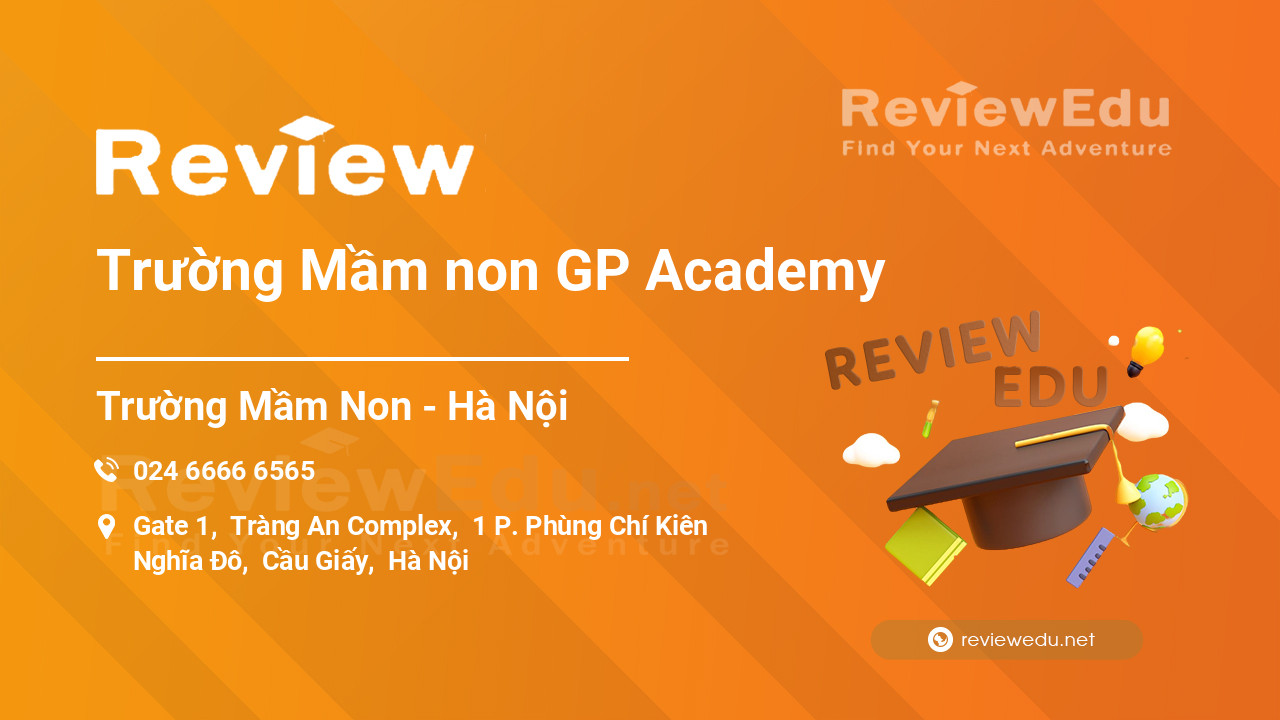 Review Trường Mầm non GP Academy