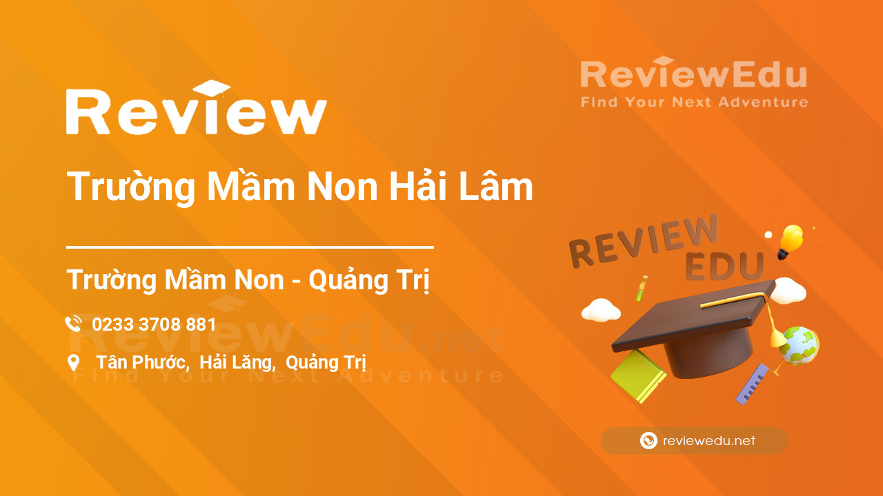 Review Trường Mầm Non Hải Lâm