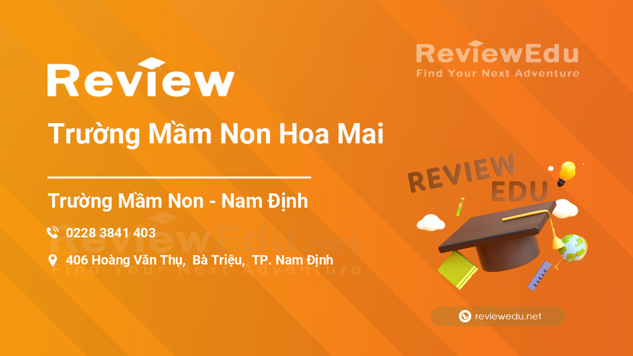 Review Trường Mầm Non Hoa Mai