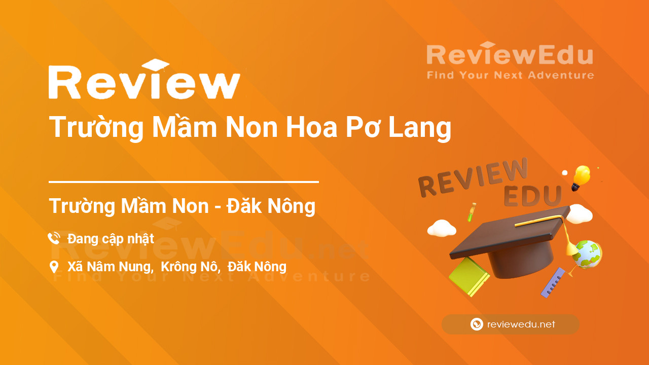 Review Trường Mầm Non Hoa Pơ Lang
