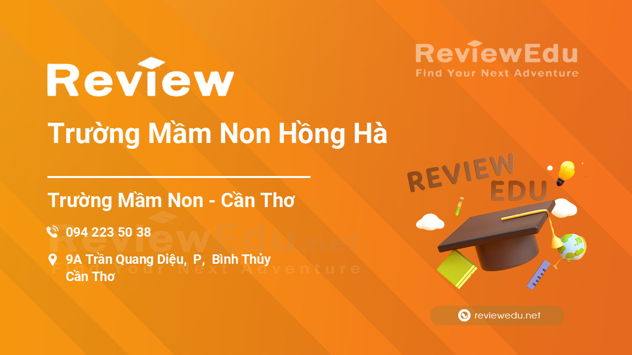 Review Trường Mầm Non Hồng Hà