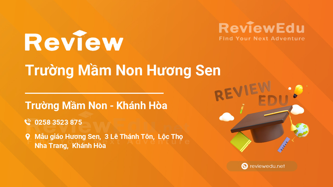 Review Trường Mầm Non Hương Sen