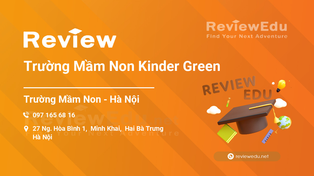 Review Trường Mầm Non Kinder Green