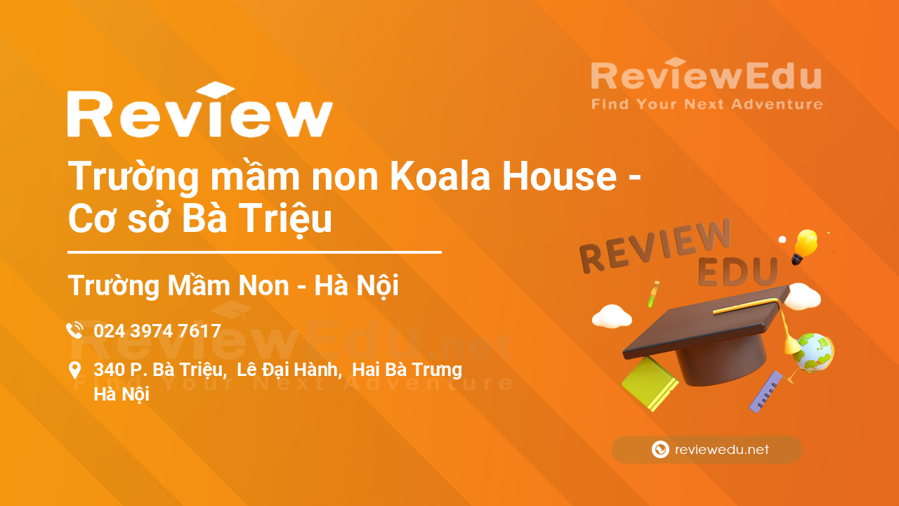 Review Trường mầm non Koala House - Cơ sở Bà Triệu
