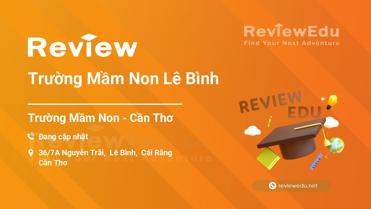 Review Trường Mầm Non Lê Bình