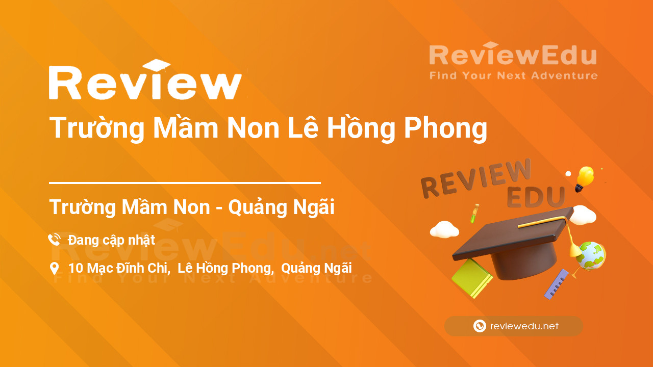 Review Trường Mầm Non Lê Hồng Phong