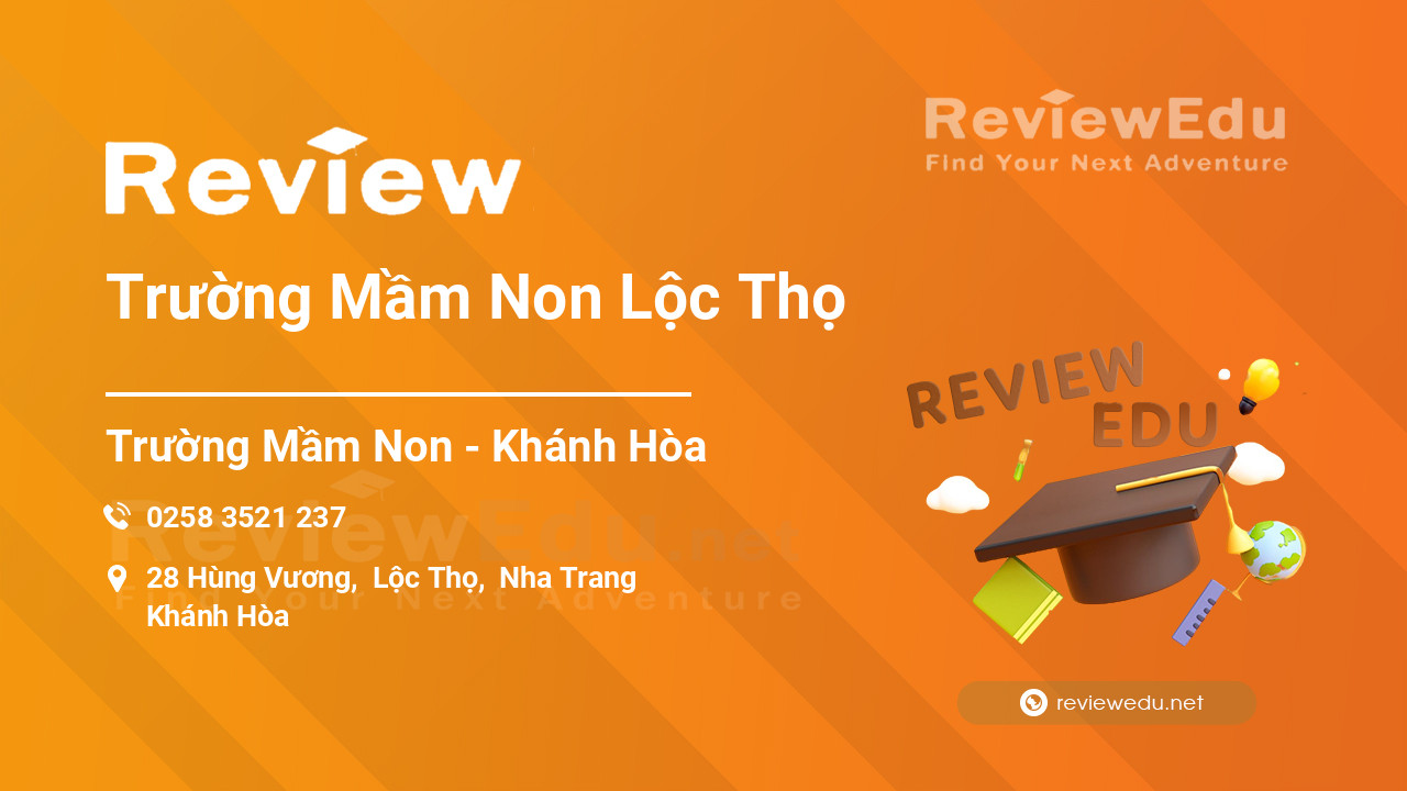 Review Trường Mầm Non Lộc Thọ