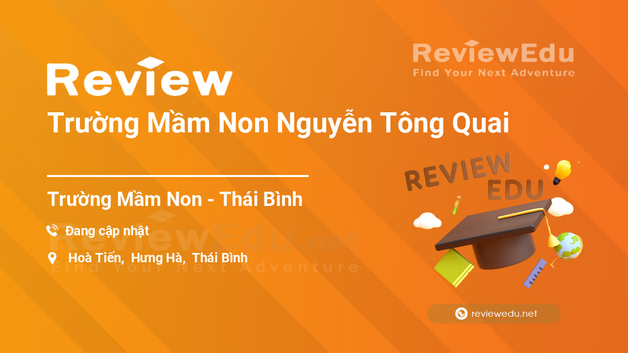 Review Trường Mầm Non Nguyễn Tông Quai