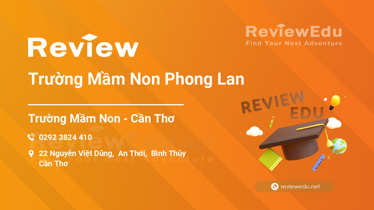 Review Trường Mầm Non Phong Lan