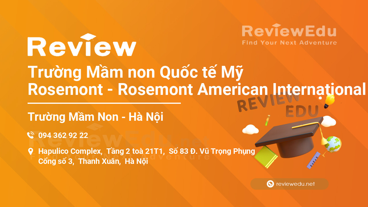 Review Trường Mầm non Quốc tế Mỹ Rosemont - Rosemont American International school