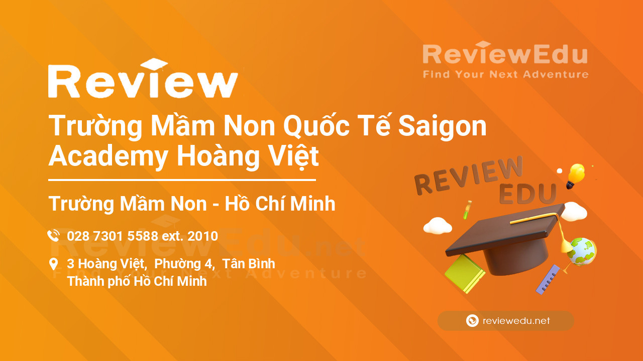 Review Trường Mầm Non Quốc Tế Saigon Academy Hoàng Việt