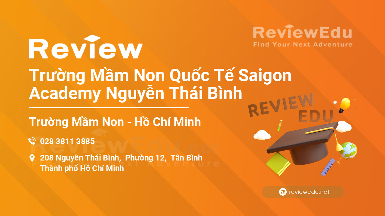 Review Trường Mầm Non Quốc Tế Saigon Academy Nguyễn Thái Bình