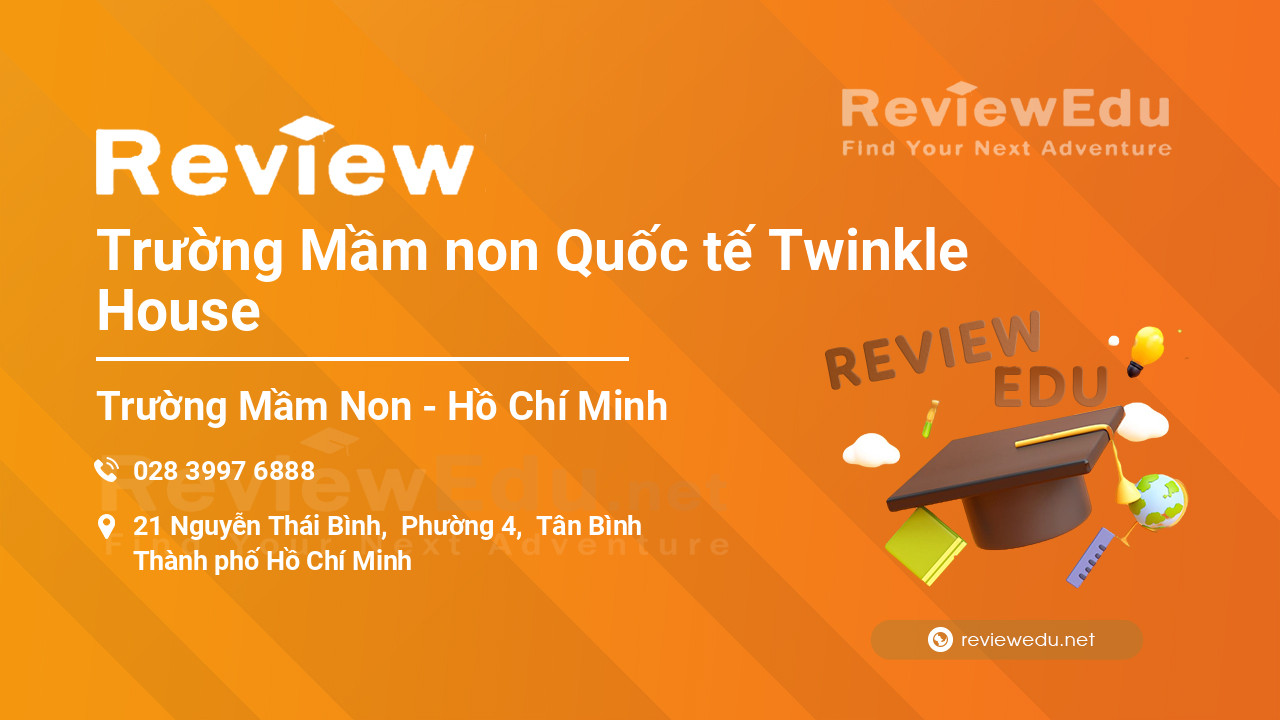 Review Trường Mầm non Quốc tế Twinkle House