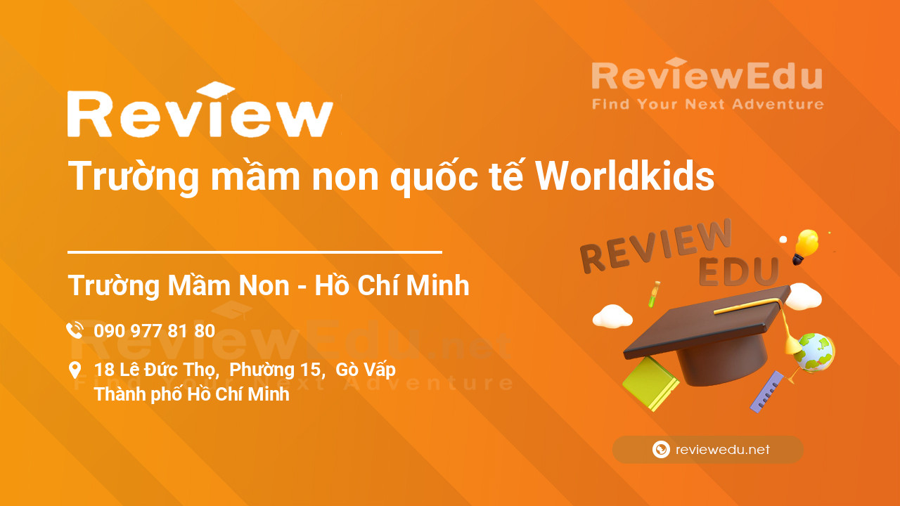 Review Trường mầm non quốc tế Worldkids