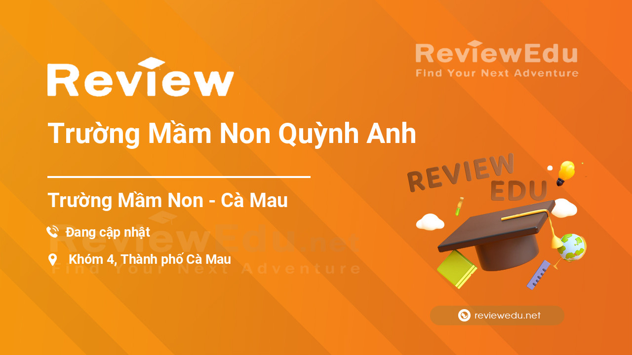 Review Trường Mầm Non Quỳnh Anh