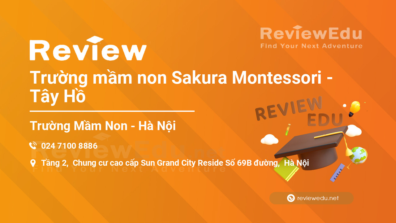 Review Trường mầm non Sakura Montessori - Tây Hồ