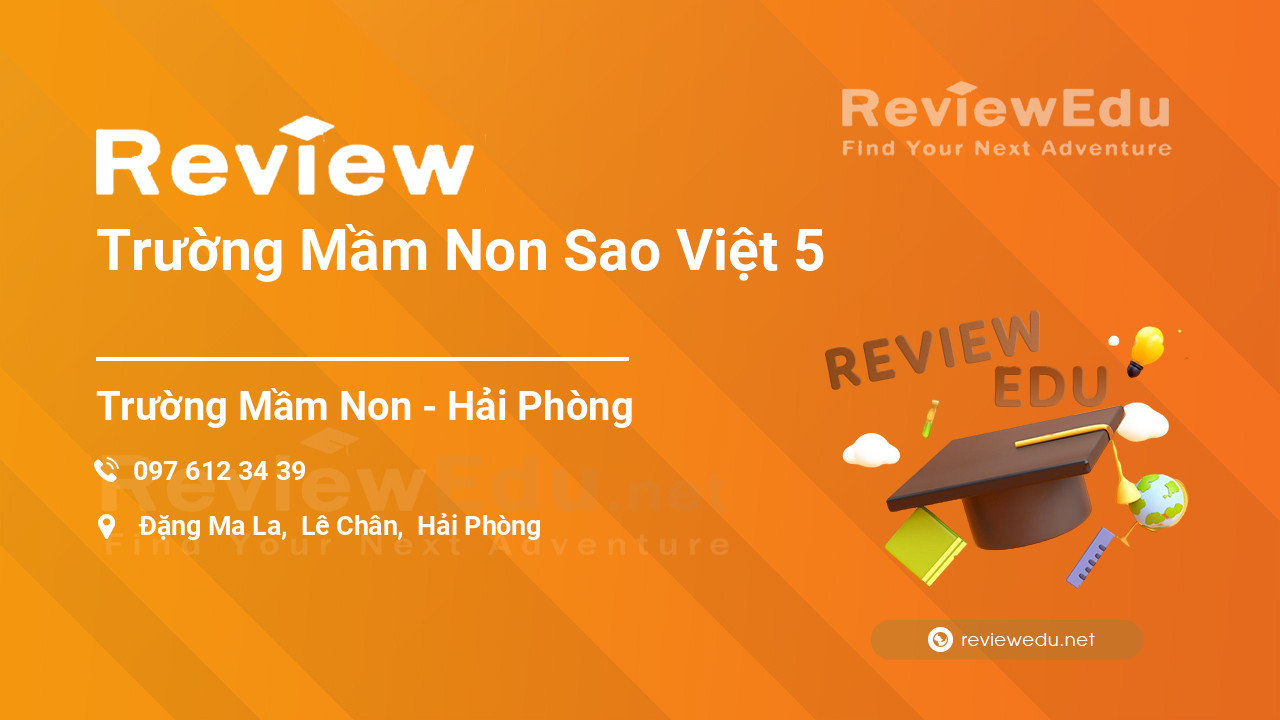 Review Trường Mầm Non Sao Việt 5