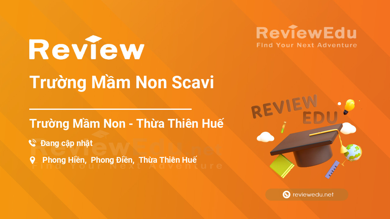 Review Trường Mầm Non Scavi