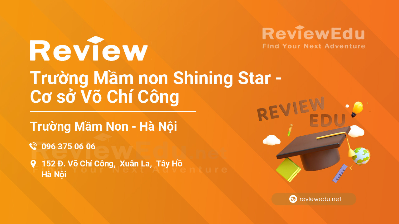 Review Trường Mầm non Shining Star - Cơ sở Võ Chí Công