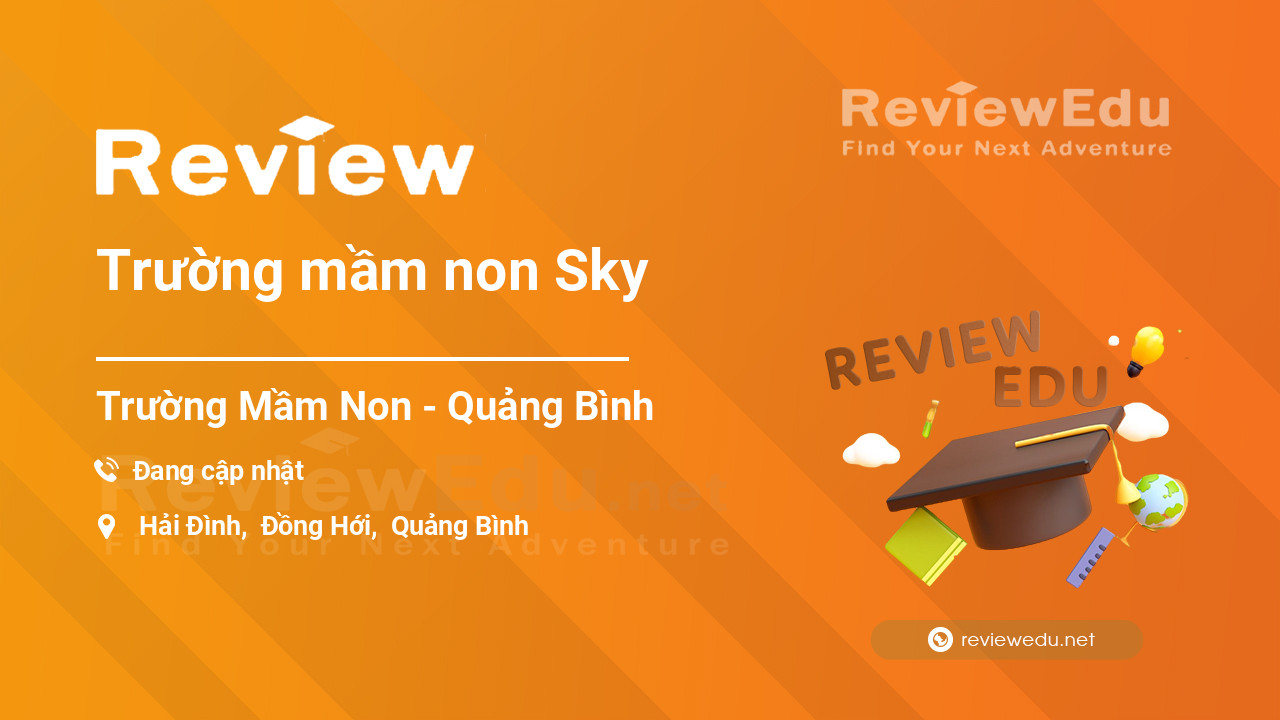 Review Trường mầm non Sky