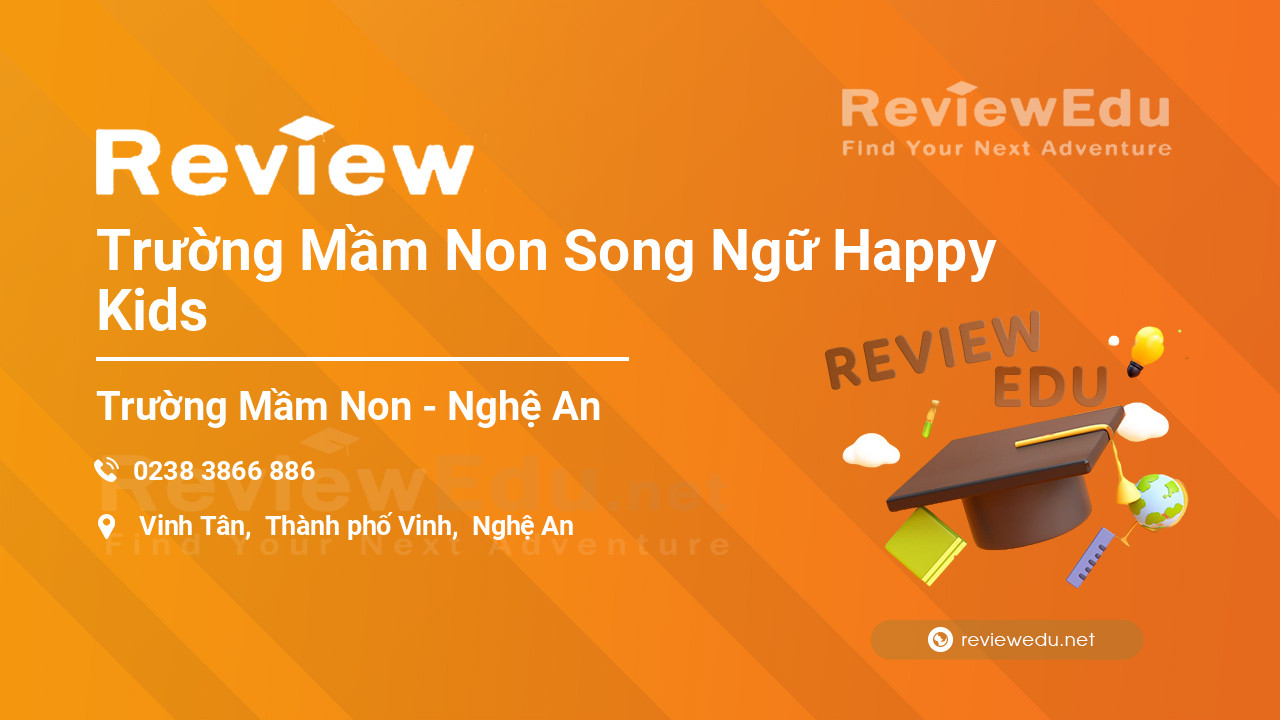 Review Trường Mầm Non Song Ngữ Happy Kids
