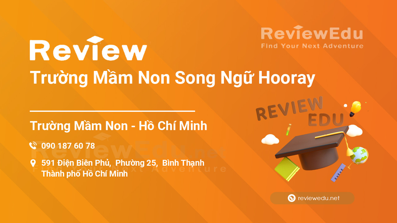 Review Trường Mầm Non Song Ngữ Hooray