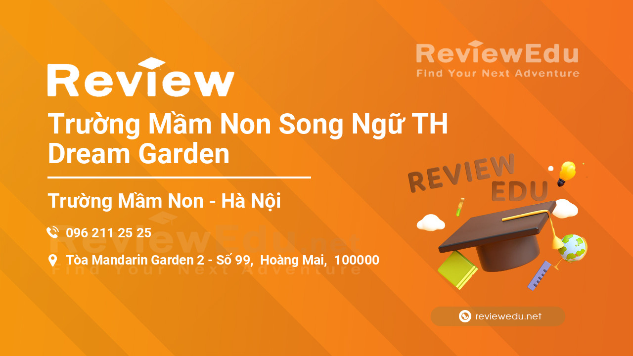 Review Trường Mầm Non Song Ngữ TH Dream Garden