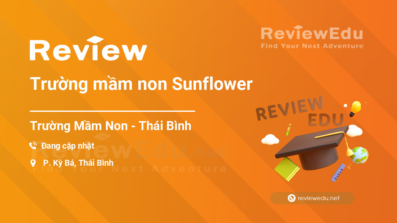 Review Trường mầm non Sunflower