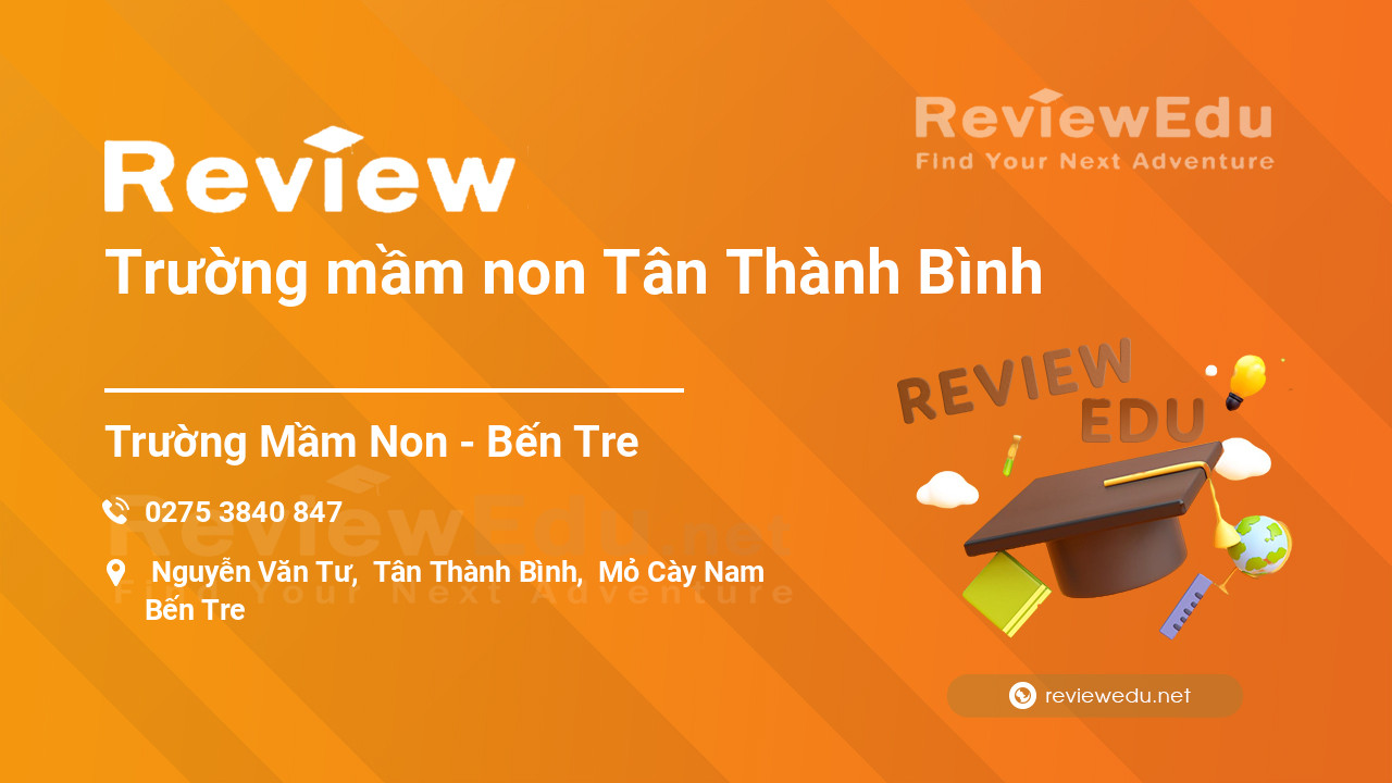 Review Trường mầm non Tân Thành Bình