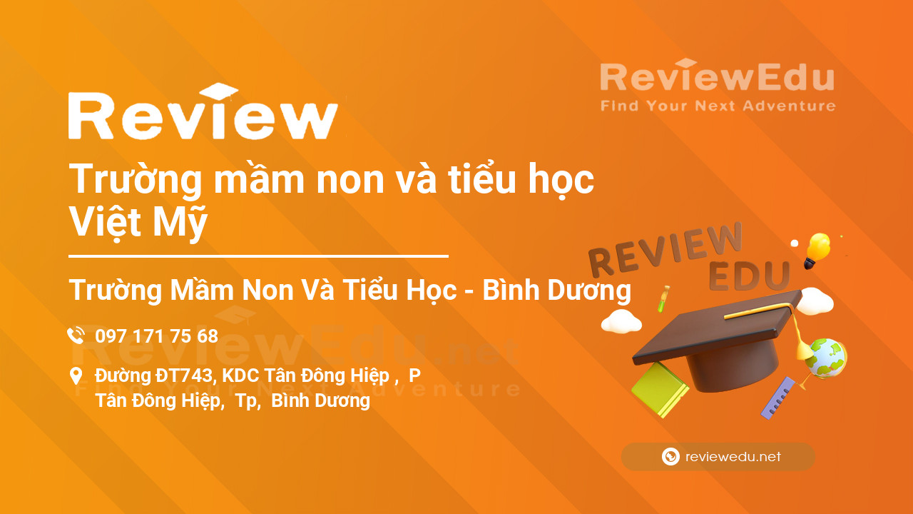 Review Trường mầm non và tiểu học Việt Mỹ