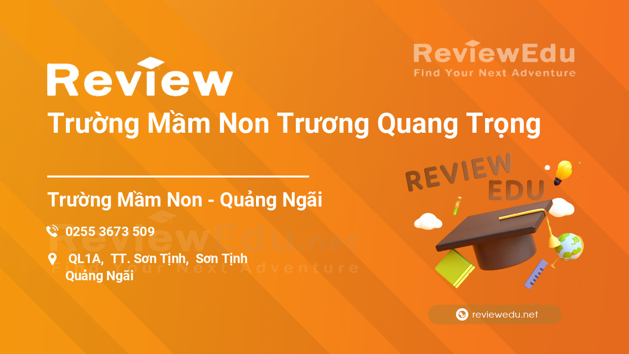 Review Trường Mầm Non Trương Quang Trọng