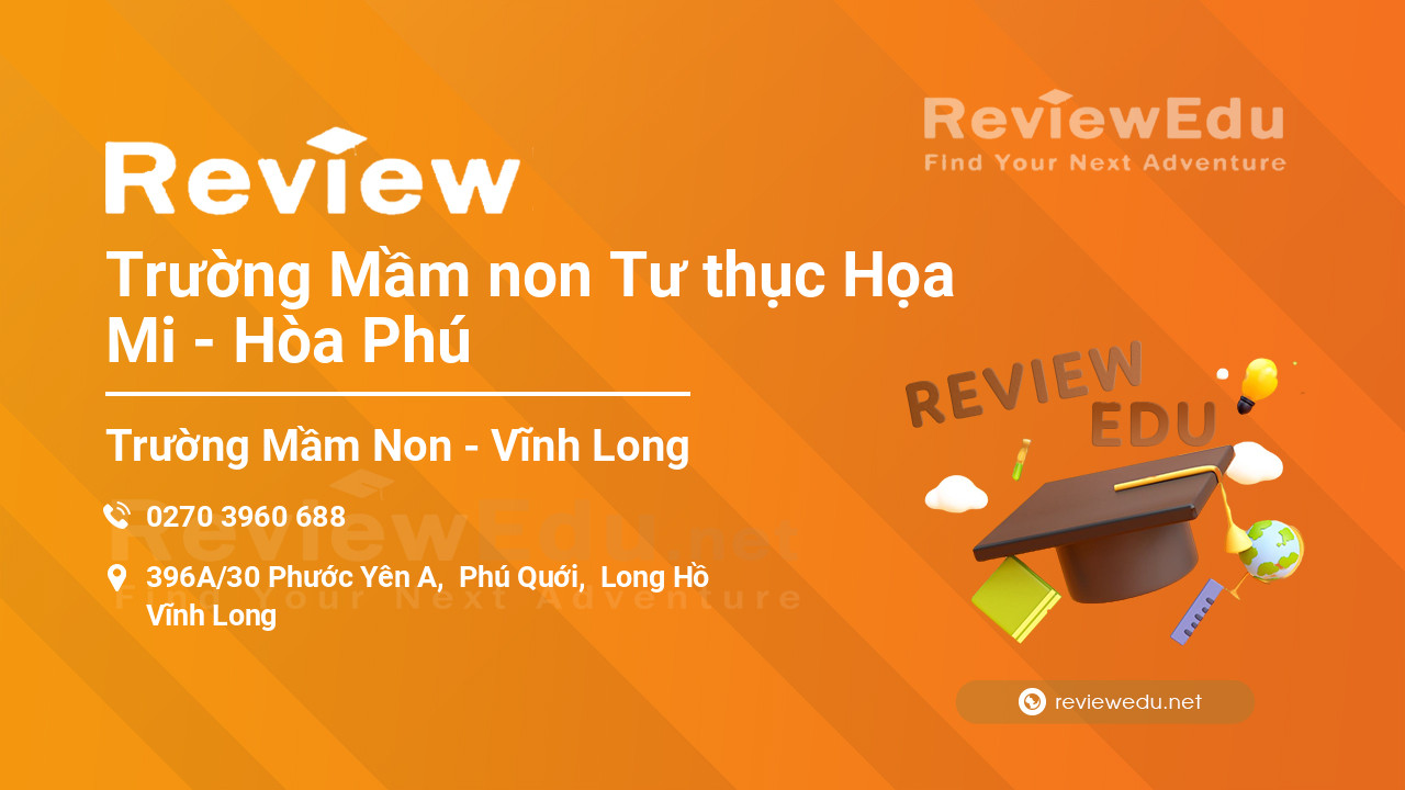 Review Trường Mầm non Tư thục Họa Mi - Hòa Phú
