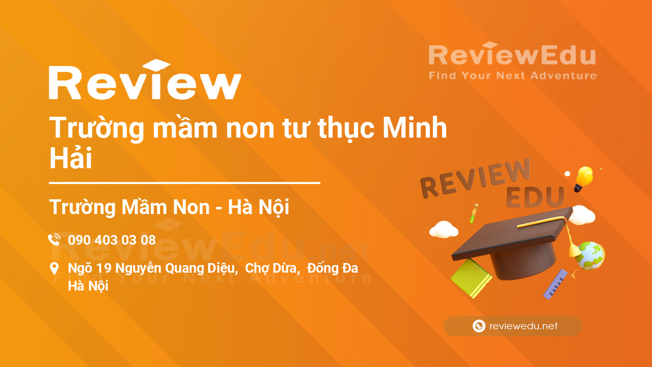 Review Trường mầm non tư thục Minh Hải