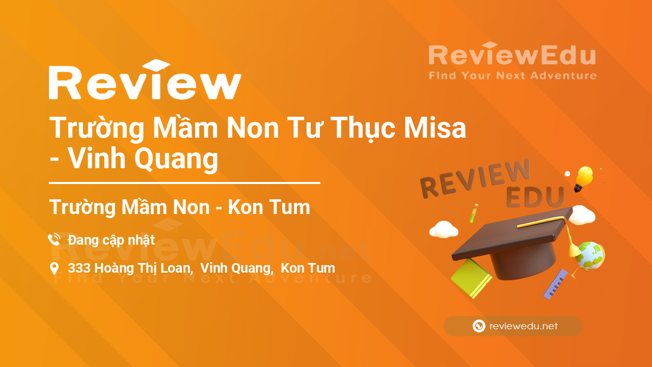 Review Trường Mầm Non Tư Thục Misa - Vinh Quang