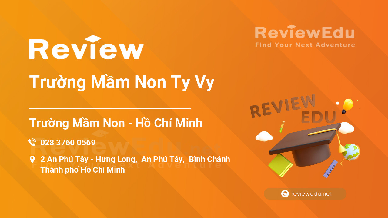 Review Trường Mầm Non Ty Vy