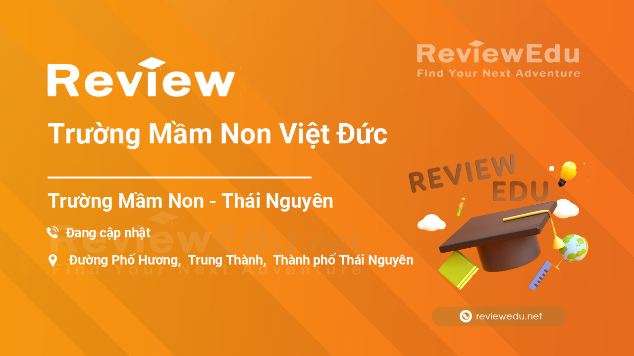 Review Trường Mầm Non Việt Đức