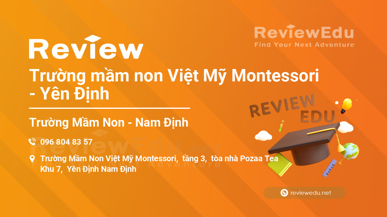 Review Trường mầm non Việt Mỹ Montessori - Yên Định