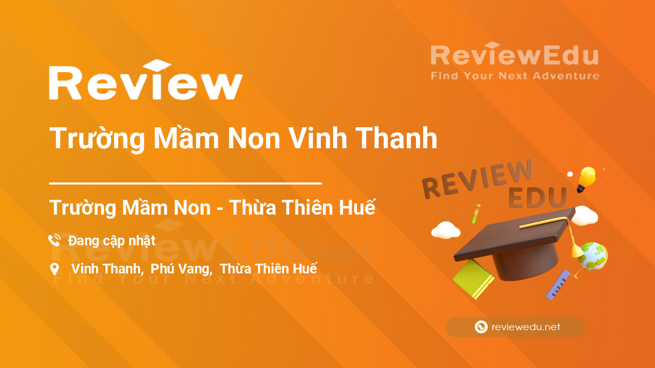 Review Trường Mầm Non Vinh Thanh