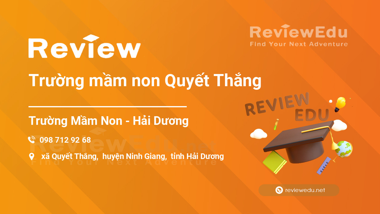 Review Trường mầm non Quyết Thắng