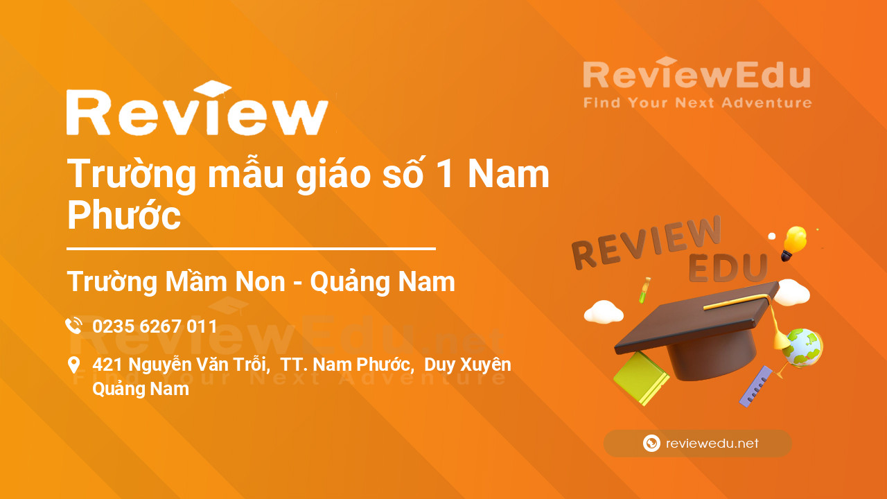Review Trường mẫu giáo số 1 Nam Phước