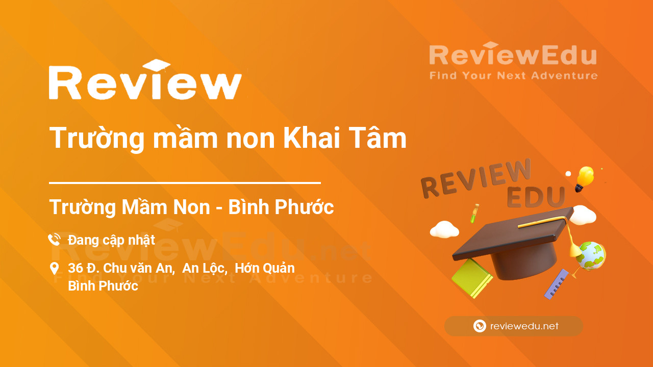Review Trường mầm non Khai Tâm