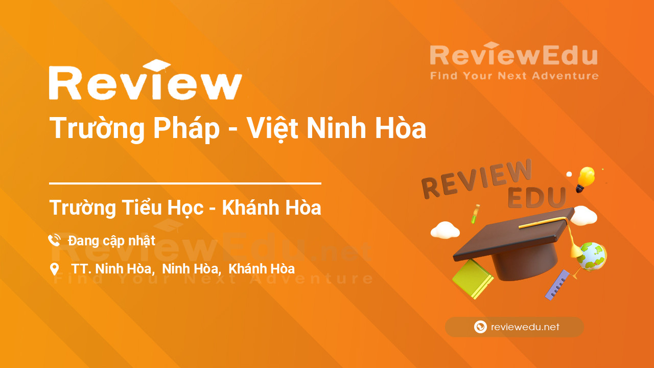 Review Trường Pháp - Việt Ninh Hòa